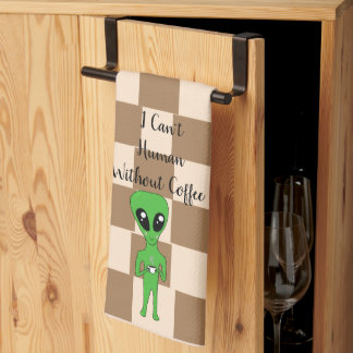 I Can't Human Without Coffee Dish Towel