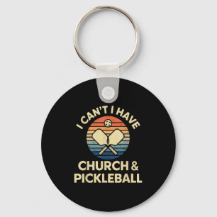 I Can't I Have Church And Ckleball Keychain