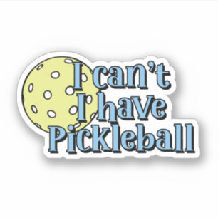 I can't, I have pickleball   Blue and Yellow