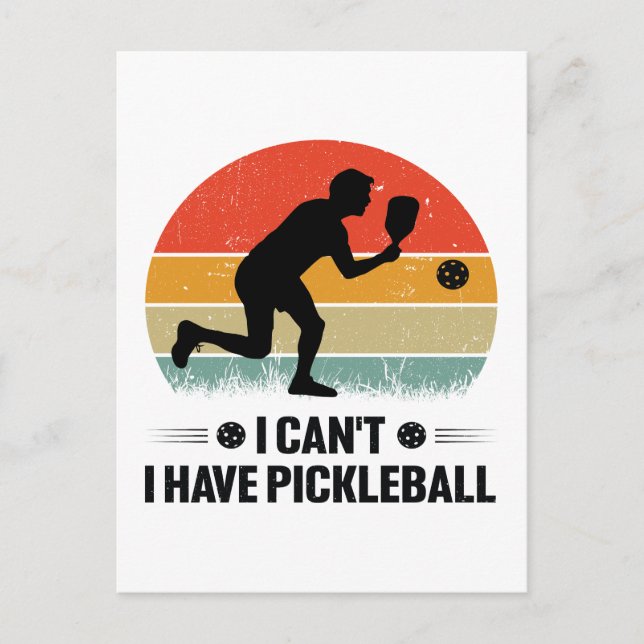 I can't I have pickleball, Pickleball Lover Postcard (Front)