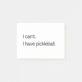 I can't I have pickleball Post-it Notes
