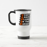 I Can't I have Plans In The Garage Car Lover Funny