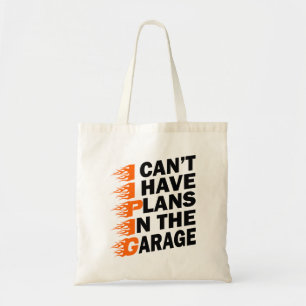 I Can't I have Plans In The Garage Diesel Mechanic Tote Bag