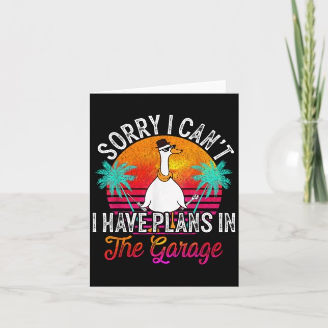 I Cant I Have Plans In The Garage Fathers Day Car  Card (Front)
