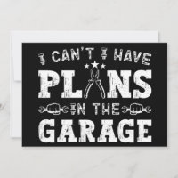I Can't I Have Plans In The Garage Funny Mechanic