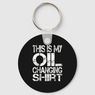 I Can't I Have Plans In The Garage, Oil Changing C Keychain