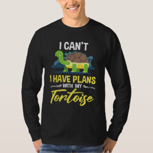 I cant I have plans with my Tortoise Turtle Owner T-Shirt