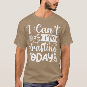 I Cant Im Crafting Today Funny Crafter  T-Shirt
