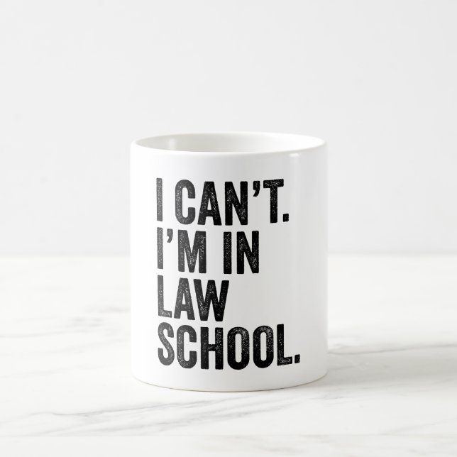 I Can't I'M In Law School  Coffee Mug (Center)