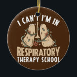 I Can't I'm In Respiratory Therapy School  Ceramic Ornament<br><div class="desc">I Can't I'm In Respiratory Therapy School Gift. Perfect gift for your dad,  mom,  papa,  men,  women,  friend and family members on Thanksgiving Day,  Christmas Day,  Mothers Day,  Fathers Day,  4th of July,  1776 Independent day,  Veterans Day,  Halloween Day,  Patrick's Day</div>