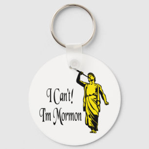 I Can't, I'm Mormon Keychain