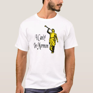 I Can't, I'm Mormon T-Shirt