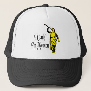 I Can't, I'm Mormon Trucker Hat