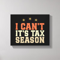 I Can't It's Tax Season