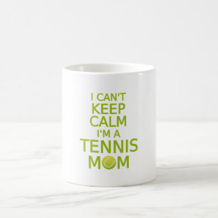 I can't keep calm, I am a tennis mom Coffee Mug