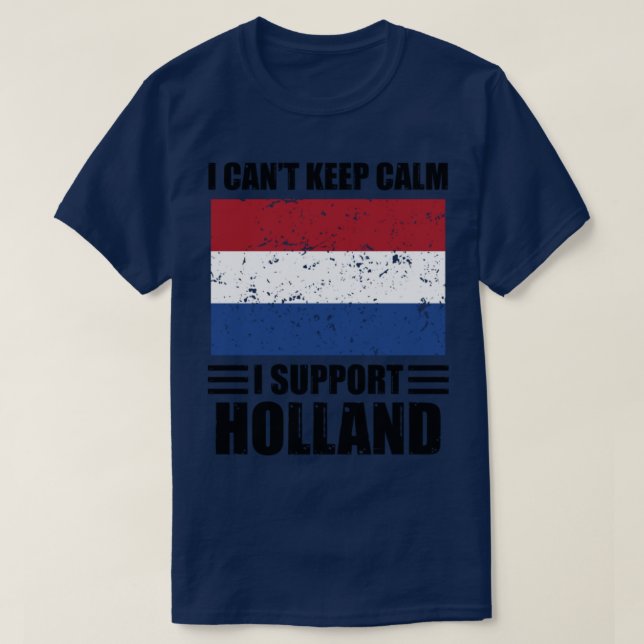 I cant keep calm I support holland Football World  T-Shirt (Design Front)