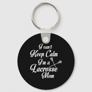 I Can't Keep Calm I'm A Lacrosse Mom Funny Mother  Keychain