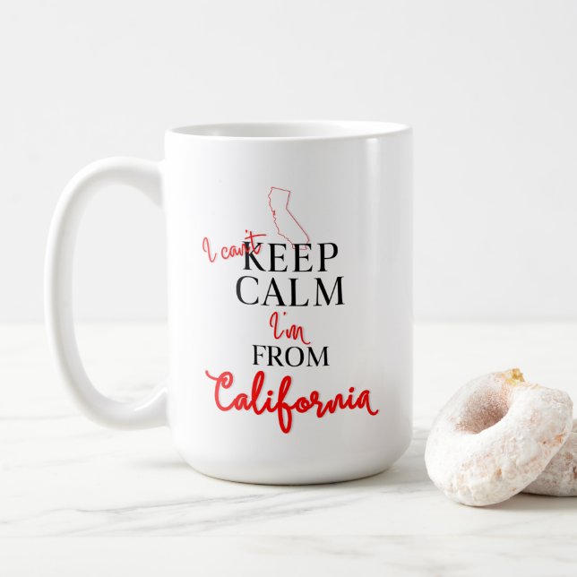 I can't Keep Calm I'm from California Coffee Mug (With Donut)