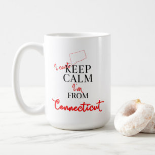 I can't Keep Calm I'm from Connecticut Coffee Mug