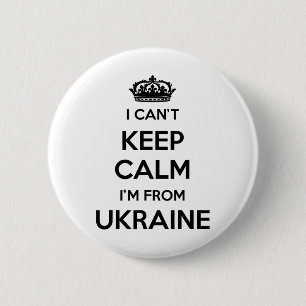 I Can't Keep Calm I'm From Country Ukraine 2 Inch Round Button