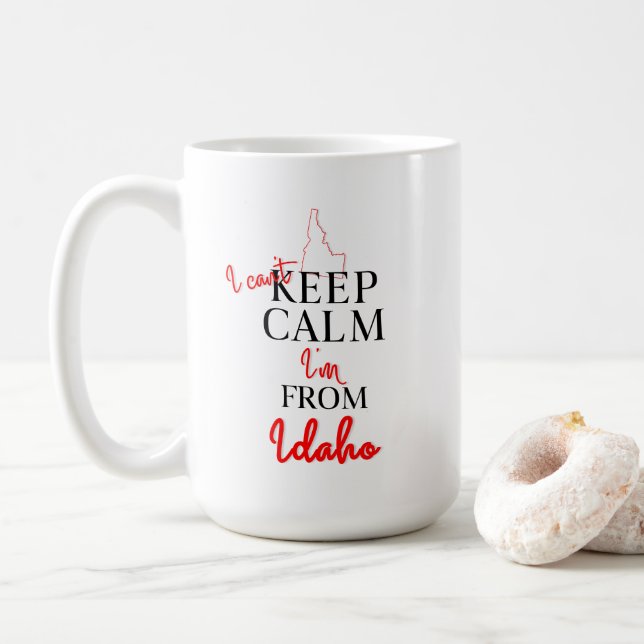 I can't Keep Calm I'm from Idaho Coffee Mug (With Donut)