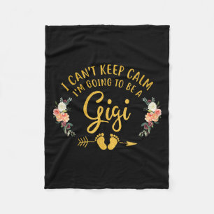 I Can't Keep Calm I'm Going To Be A Gigi  Fleece Blanket