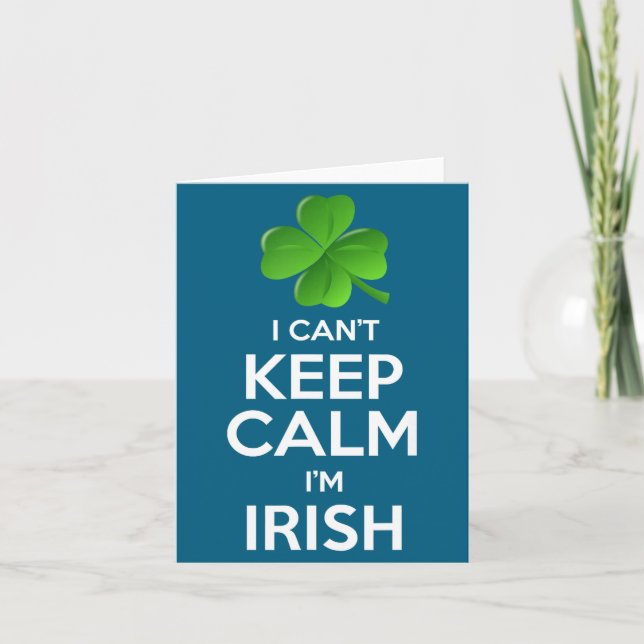 I Can't Keep Calm I'm Irish St Patrick's Day Funny Card (Front)