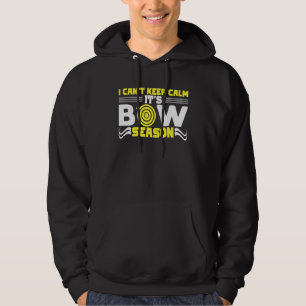 I Cant Keep Calm Its Bow Season Hoodie