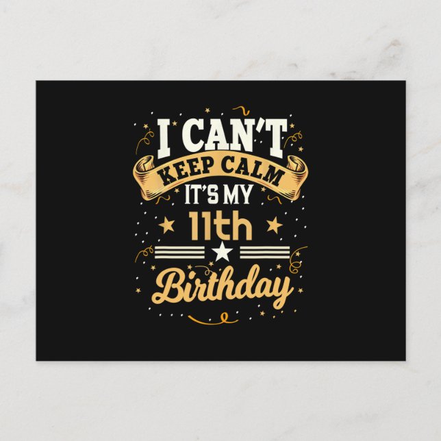  I Can't Keep Calm It's My 11th Birthday Postcard (Front)
