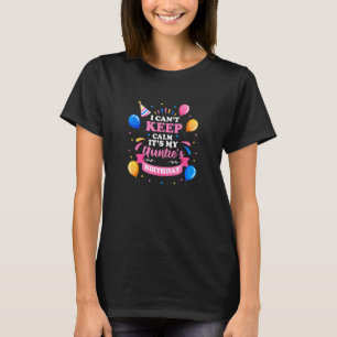 I Cant Keep Calm Its My Aunties Bday Party Retro T-Shirt