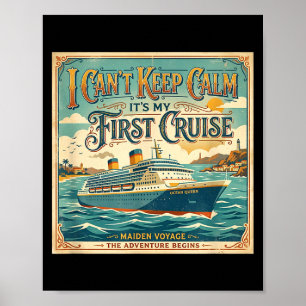 I can't keep calm it's my first cruise poster
