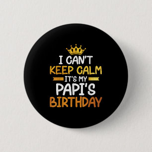 I Can't Keep Calm It's My Pa's Birthday Happy Son 2 Inch Round Button