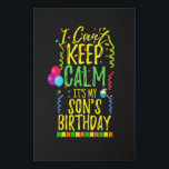 I Can't Keep Calm It's My Son's Birthday Faux Canvas Print<br><div class="desc">Perfect gift  for mom and dad to wear at their son's birthday party celebration with friends and family. Design with balloons streamers and confetti birthday decorations and a cupcake.</div>