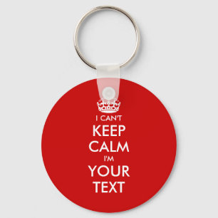I can't keep calm keychains   Customize template