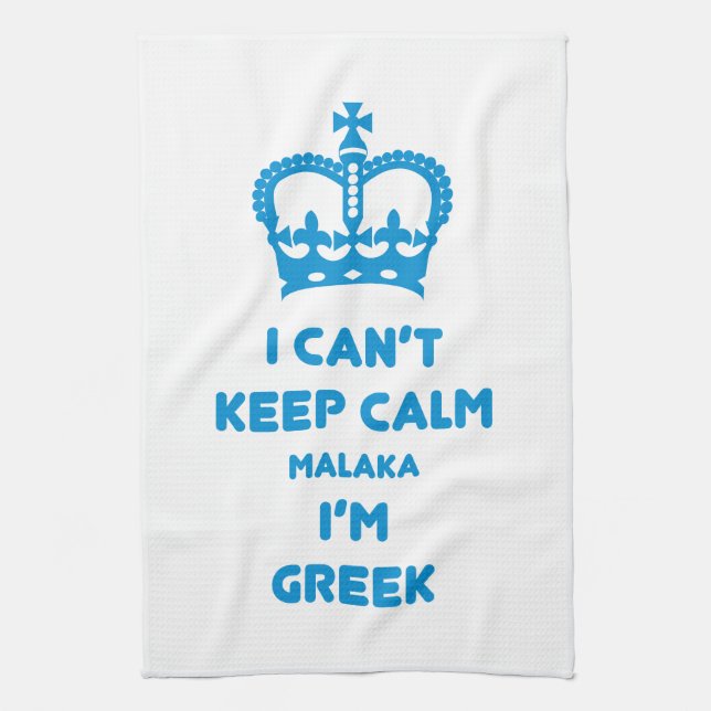 I can't keep calm Malaka ... Kitchen Towel (Vertical)