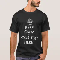 I can t keep calm t shirt Customizable template Zazzle