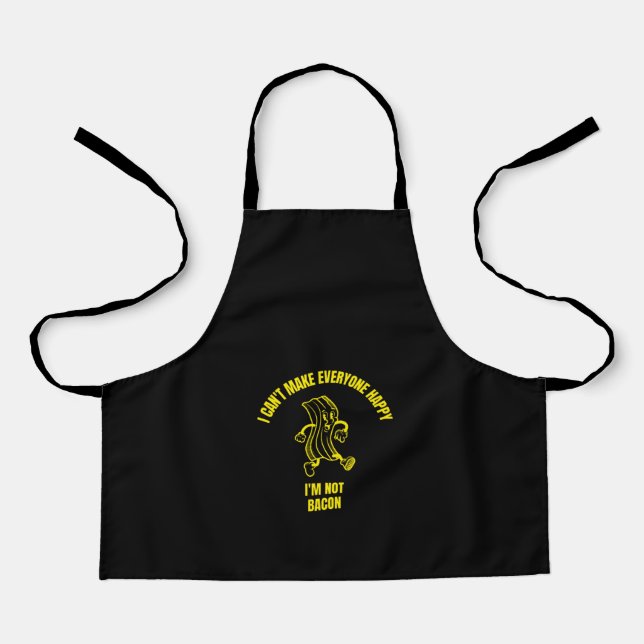 I can't make everyone happy I'm not bacon funny ba Apron (Front)
