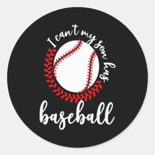 I Cant Mu Son Haf Baseball Classic Round Sticker
