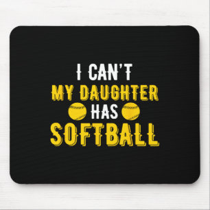 I Can't My Daughter Has Softll For Dad And Mom Mouse Pad
