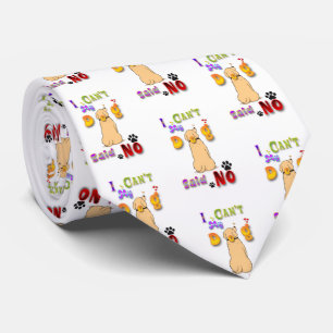 I Can't My Dog Said No Tie