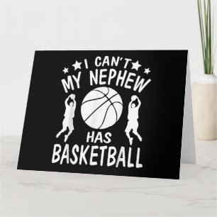 I Cant My Nephew Has Basketball Gift For Aunt Card