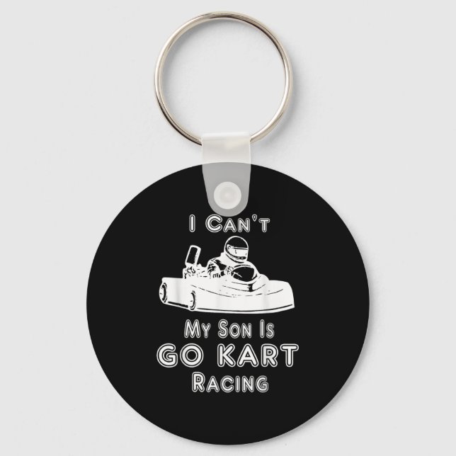 I Can't My Son Is Go Kart Racing  Keychain (Front)
