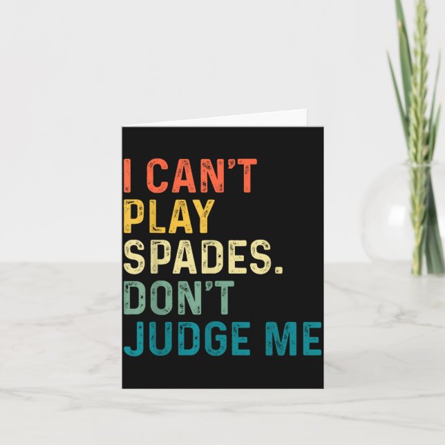 I Can't Play Spades. Don't Judge Me Apparel  Card (Front)