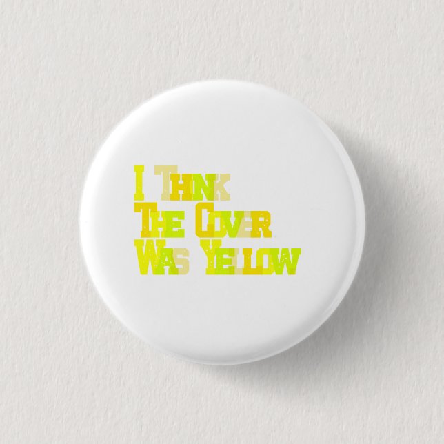 I Can't Remember the Title, But... 1 Inch Round Button (Front)