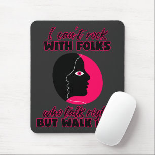 I Can't Rock With Folks Mouse Pad