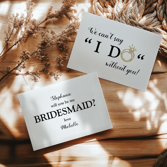 I Can't Say I Do Without You | Bridesmaid Invitation (Creator Uploaded)