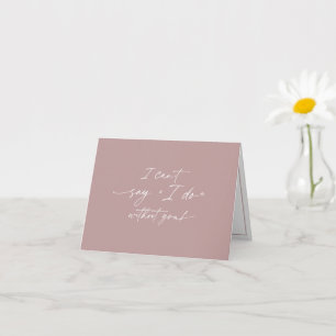 I can't say I do without you, Bridesmaid proposal  Card