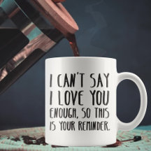 I Can't Say I Love You Enough Simple Typography 
