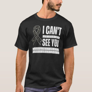 I Can't See You Braille Blind Awareness Support Di T-Shirt