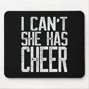 I Can't She Has Cheer - Cheerleading Mom Dad Gift  Mouse Pad